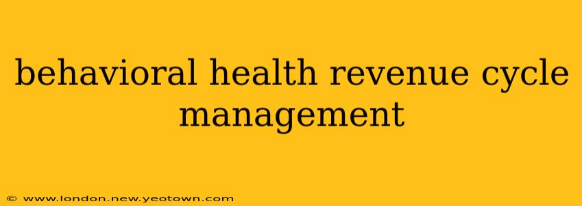 behavioral health revenue cycle management