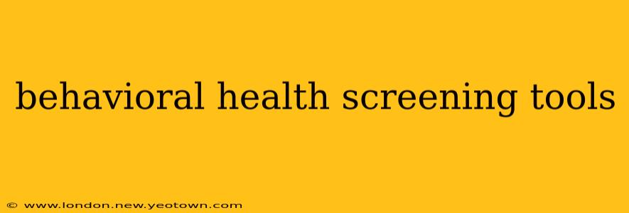 behavioral health screening tools