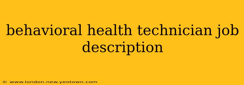 behavioral health technician job description