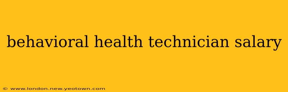 behavioral health technician salary