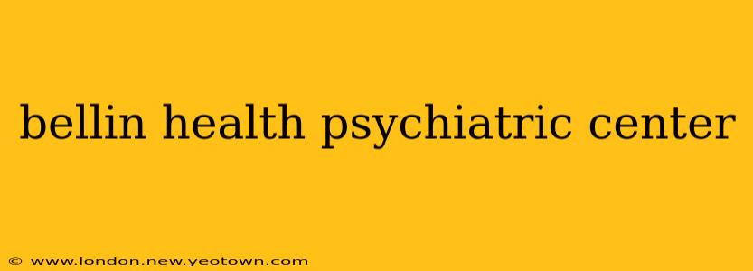 bellin health psychiatric center