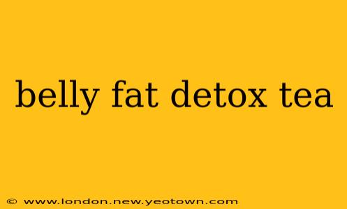 belly fat detox tea