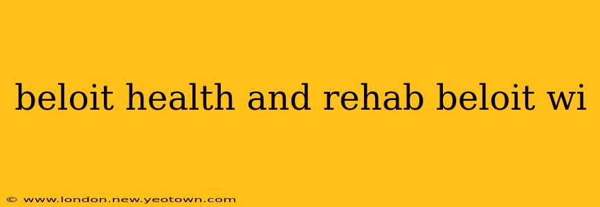 beloit health and rehab beloit wi