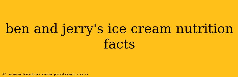 ben and jerry's ice cream nutrition facts