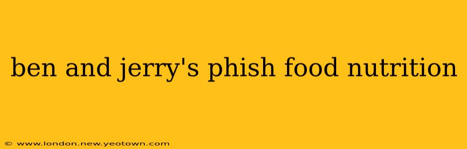 ben and jerry's phish food nutrition