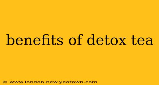 benefits of detox tea