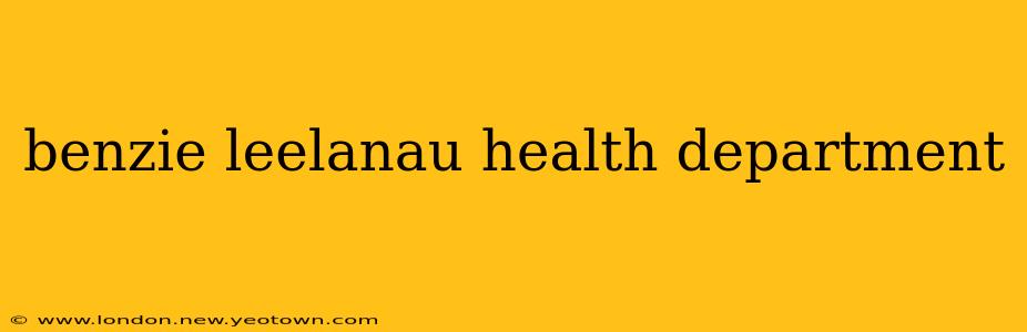 benzie leelanau health department