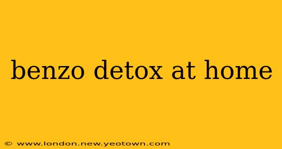 benzo detox at home