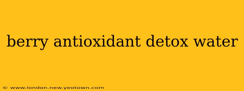 berry antioxidant detox water