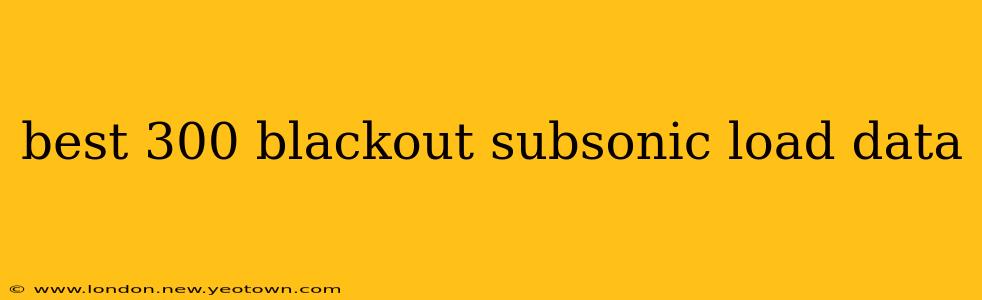 best 300 blackout subsonic load data
