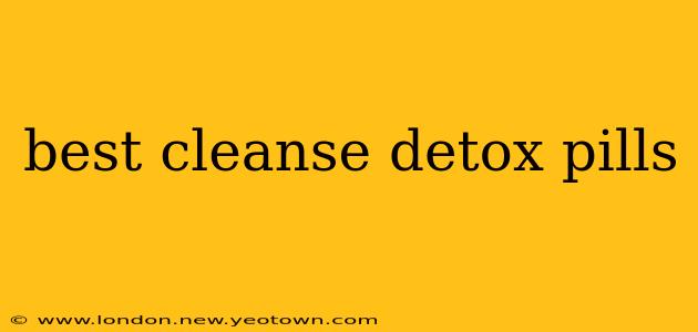 best cleanse detox pills