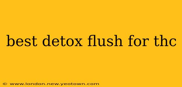best detox flush for thc