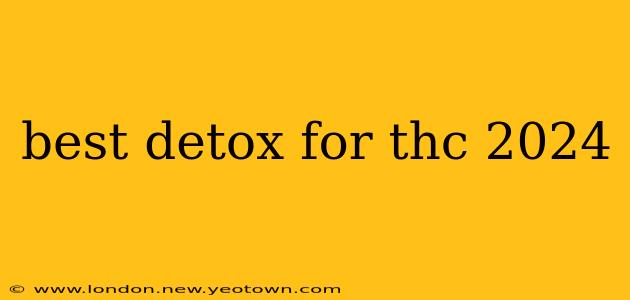 best detox for thc 2024