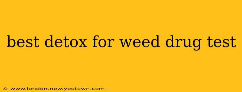 best detox for weed drug test