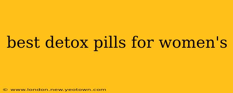 best detox pills for women's