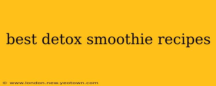 best detox smoothie recipes