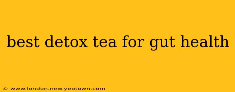 best detox tea for gut health