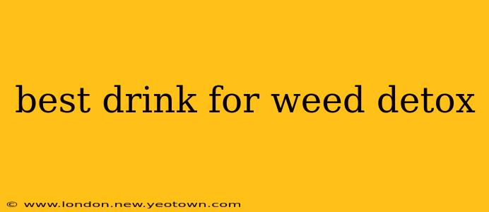 best drink for weed detox