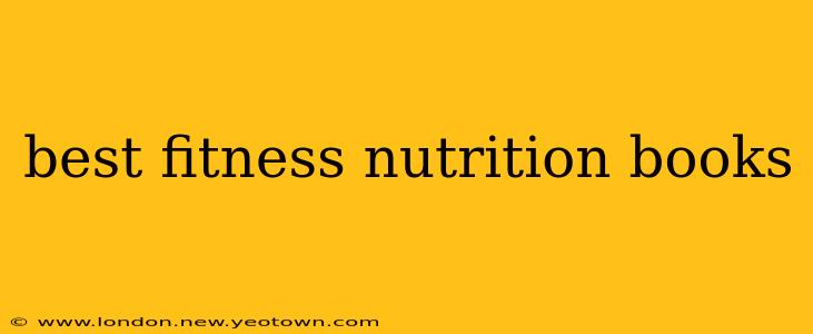best fitness nutrition books