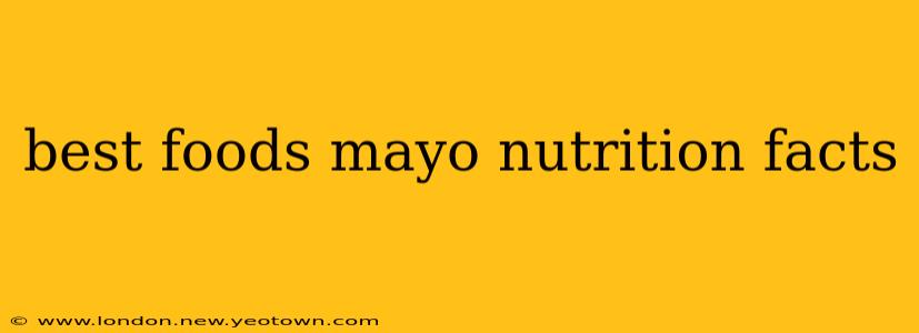 best foods mayo nutrition facts