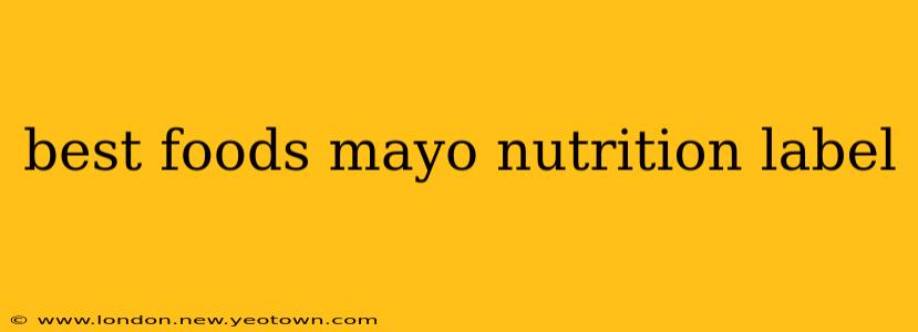 best foods mayo nutrition label