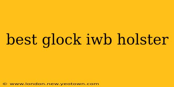 best glock iwb holster