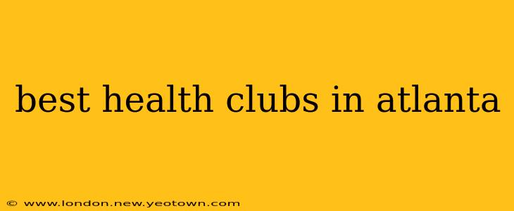 best health clubs in atlanta