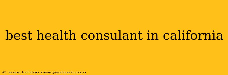 best health consulant in california