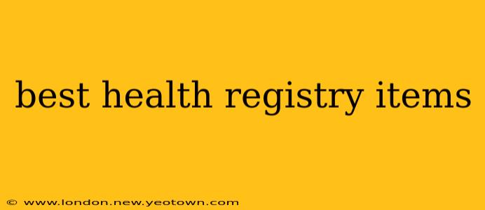 best health registry items