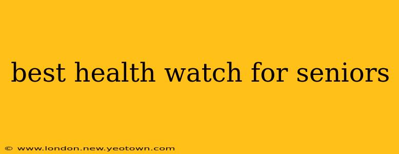 best health watch for seniors