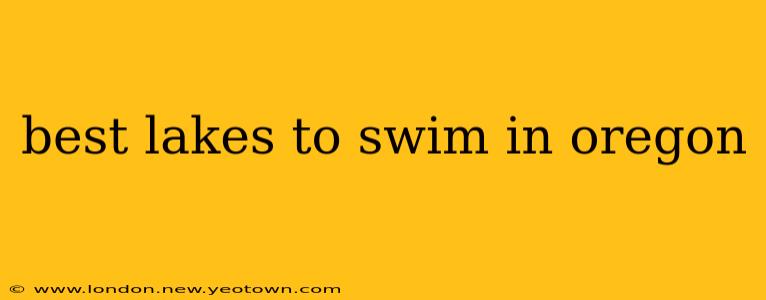 best lakes to swim in oregon