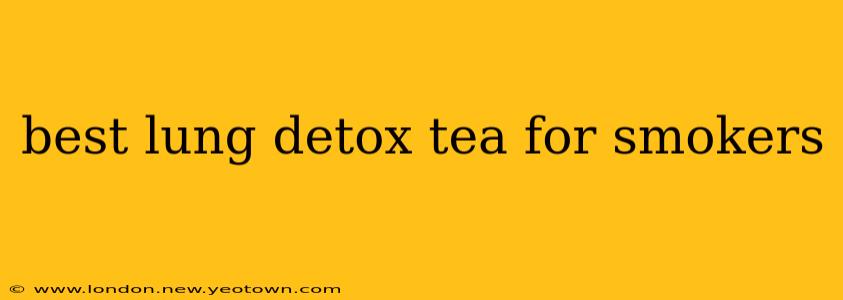 best lung detox tea for smokers