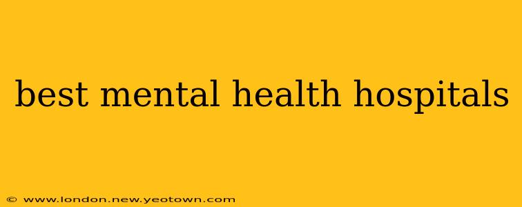 best mental health hospitals