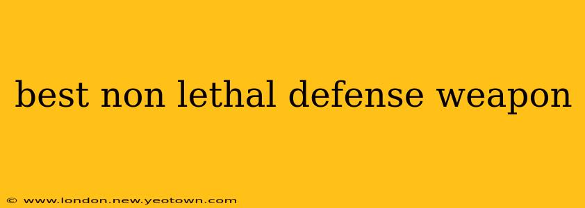 best non lethal defense weapon