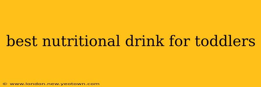 best nutritional drink for toddlers