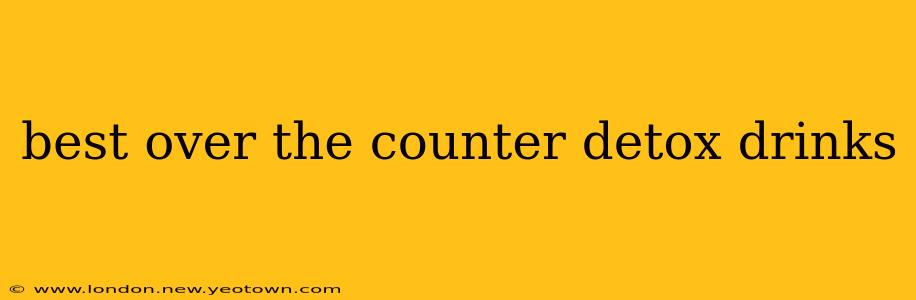 best over the counter detox drinks