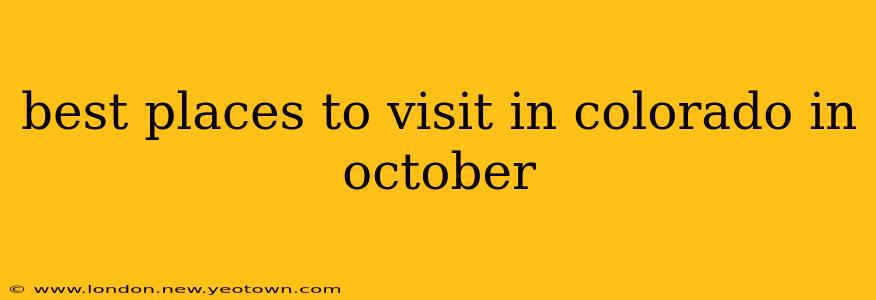 best places to visit in colorado in october