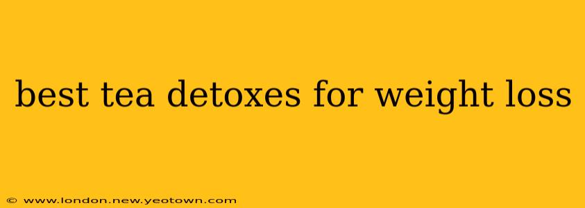 best tea detoxes for weight loss