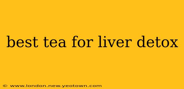 best tea for liver detox
