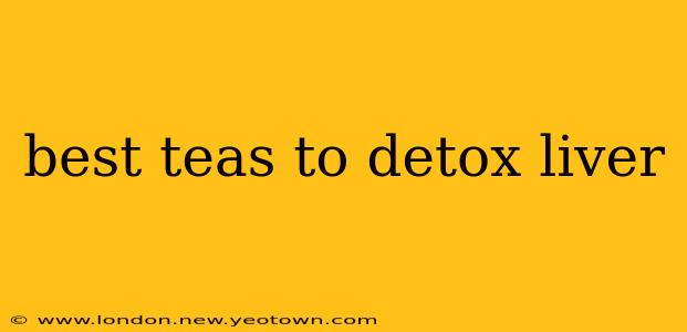 best teas to detox liver