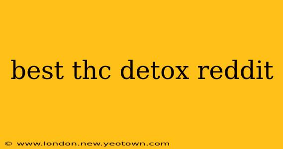 best thc detox reddit