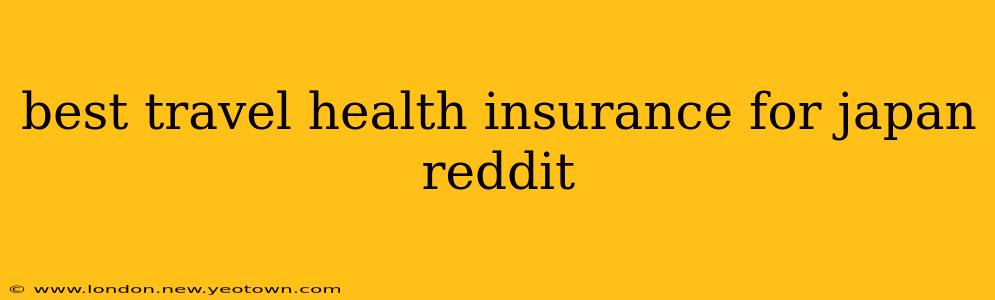 best travel health insurance for japan reddit