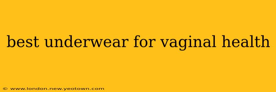 best underwear for vaginal health