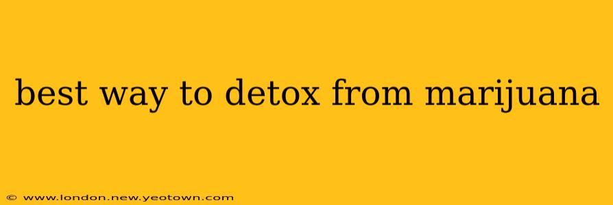 best way to detox from marijuana