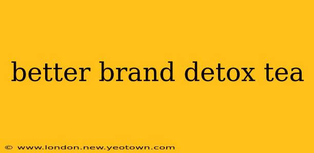 better brand detox tea