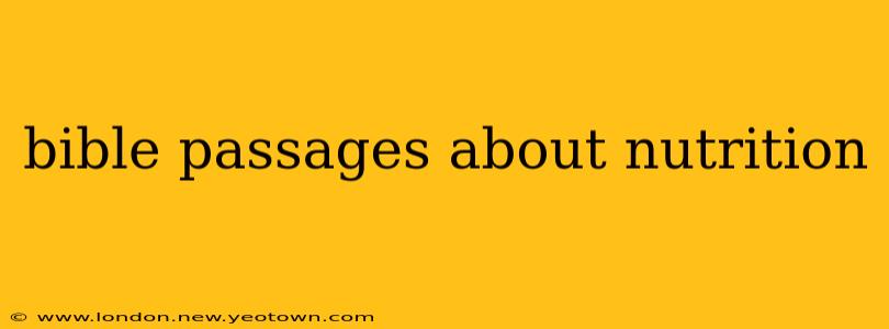 bible passages about nutrition