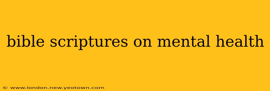 bible scriptures on mental health