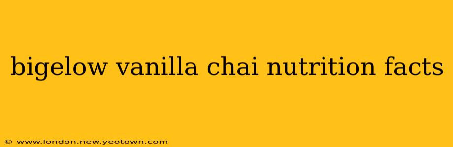 bigelow vanilla chai nutrition facts