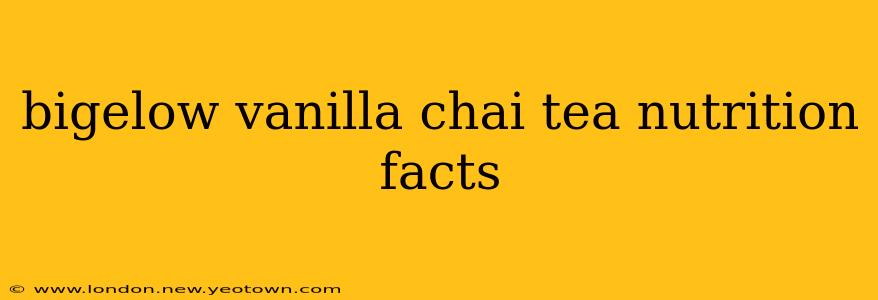 bigelow vanilla chai tea nutrition facts