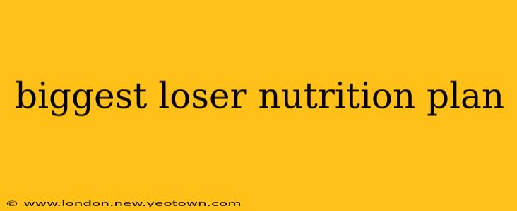 biggest loser nutrition plan